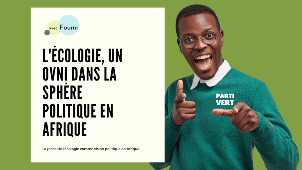 Article : L’écologie, un ovni dans la sphère politique en Afrique