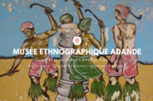 Article : Musée Alexandre Adandé : l’ethnographie entre tradition et modernité