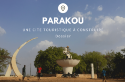 Article : Parakou, une cité touristique à construire